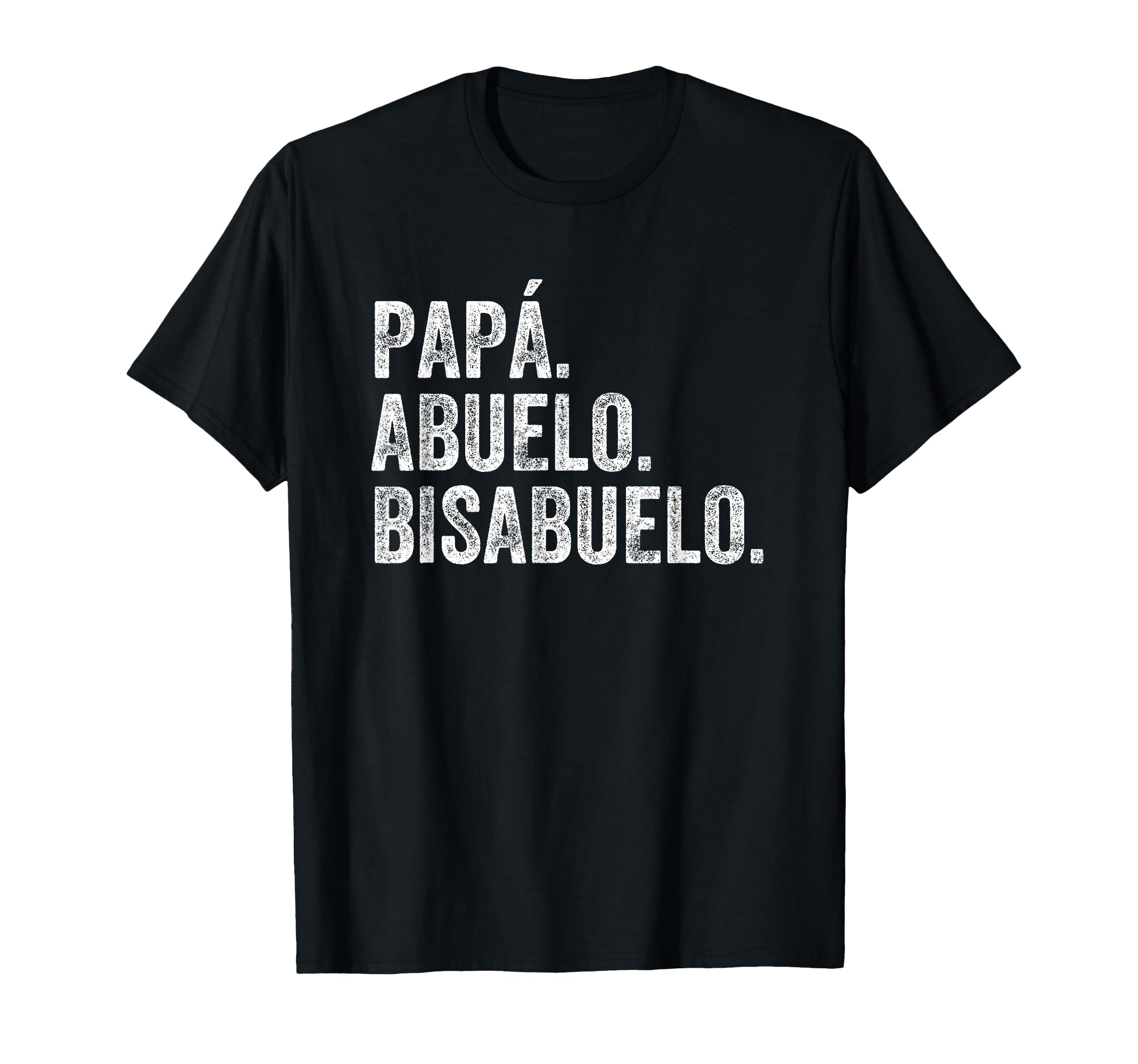 Bisabuelo Spanish Great Grandfather T-Shirt - Unique Graphic for Adults - T-Shirt, Sweatshirt, Hoodie