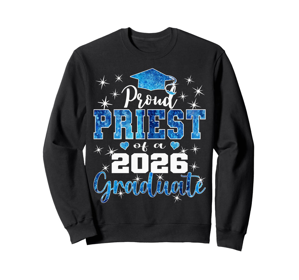Super Proud Priest 2026 Graduate Sweatshirt - Custom Art Print for Adults - T-Shirt, Sweatshirt, Hoodie