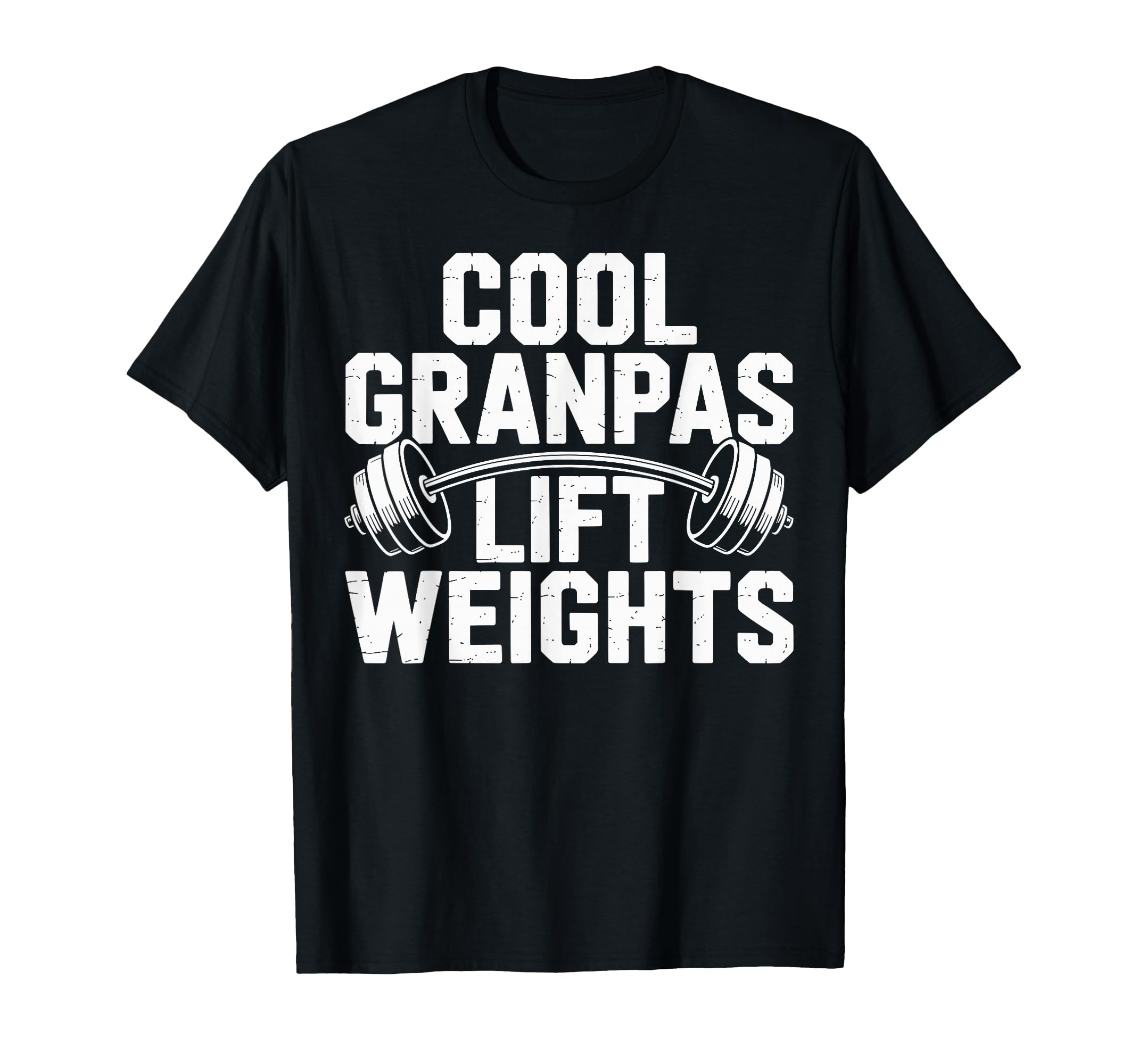 Grandpas Lift Weights Funny T-Shirt - Streetwear Style Unisex - T-Shirt, Sweatshirt, Hoodie
