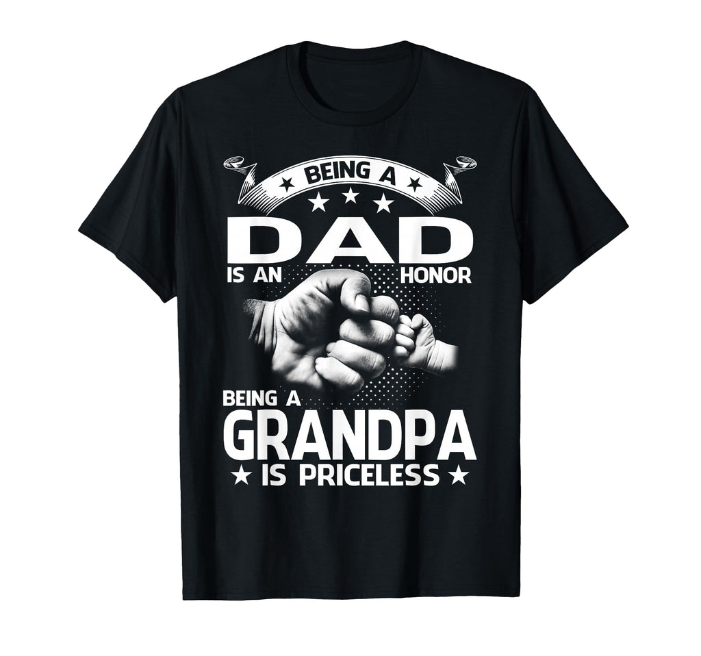 Being Dad Is Honor Being Grandpa Is T-Shirt - Custom Art Print Men Women - T-Shirt, Sweatshirt, Hoodie