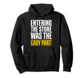 Entering Store Was Easy Part Twin Hoodie - Fun Novelty Design for Adults - T-Shirt, Sweatshirt, Hoodie