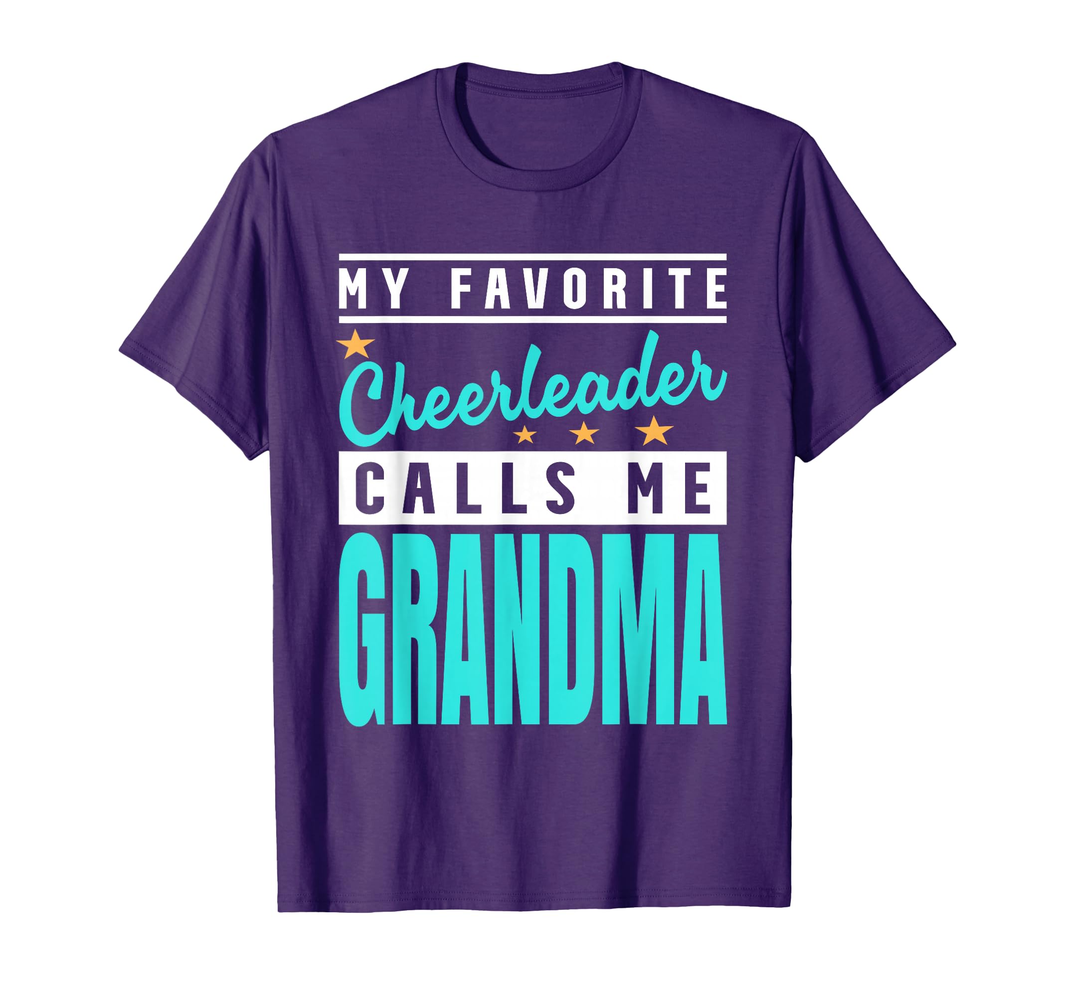 My Favorite Cheerleader Calls Me Grandma T-Shirt - Streetwear Style Unisex - T-Shirt, Sweatshirt, Hoodie