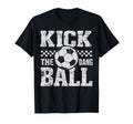 Kick Dang Ball Funny Soccer Game T-Shirt - Casual Everyday Wear for Adults - T-Shirt, Sweatshirt, Hoodie
