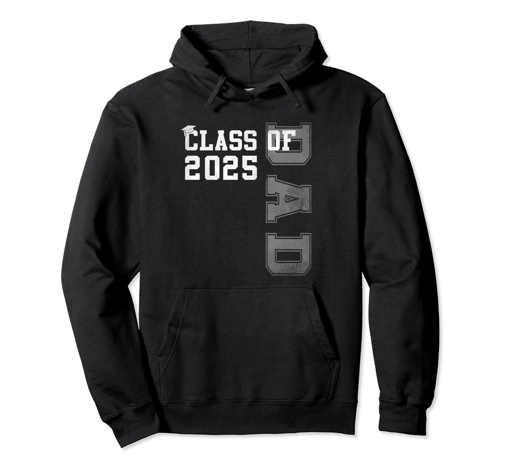 Dad Senior 2025 Proud Dad Class 2025 Hoodie - Aesthetic Graphic Men Women - T-Shirt, Sweatshirt, Hoodie