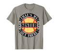 Thats My Sister Out There T-Shirt - Casual Everyday Wear Men Women - T-Shirt, Sweatshirt, Hoodie