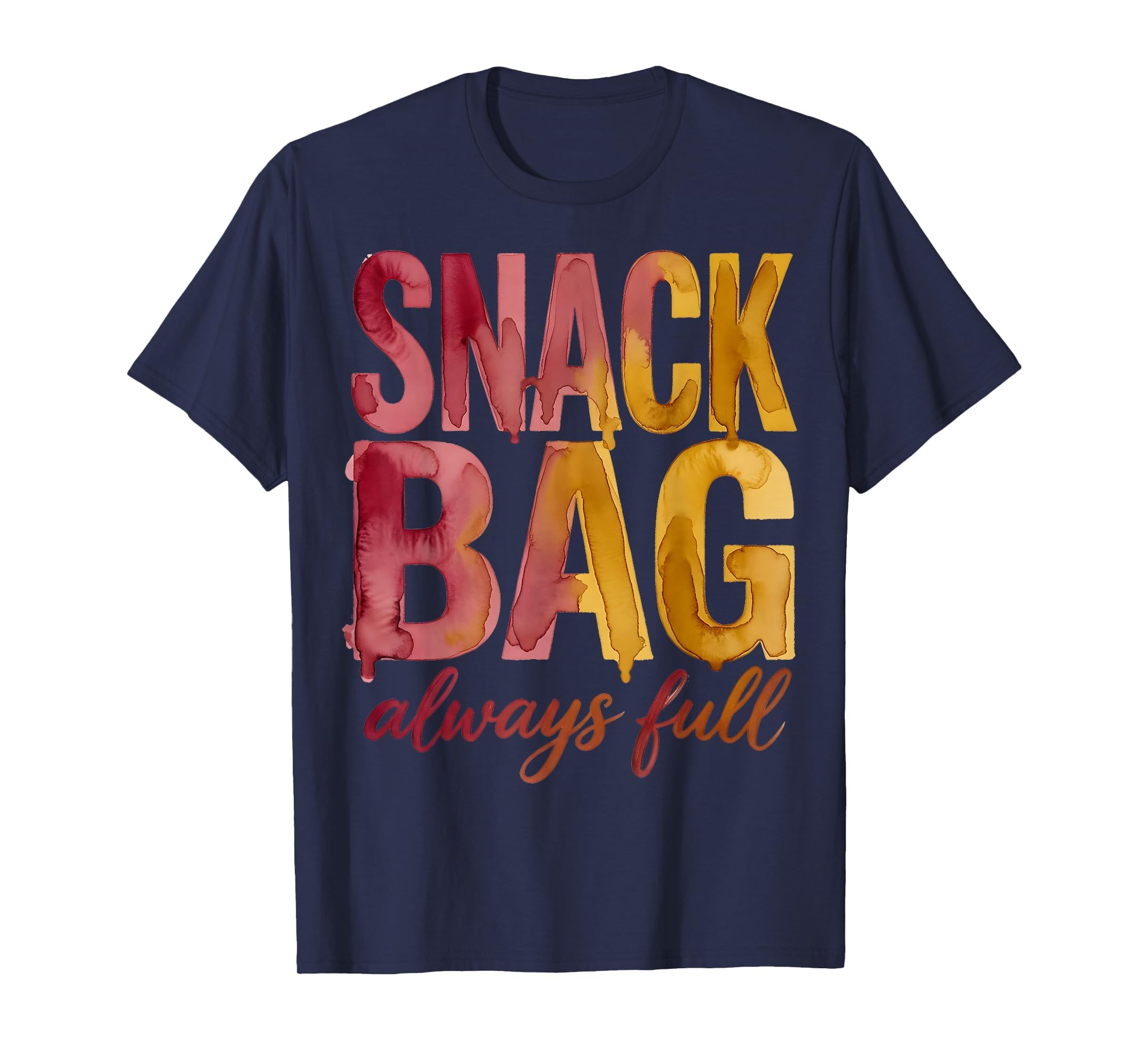Soccer Mom Snack Bag Always Full T-Shirt - Minimalist Print Men Women - T-Shirt, Sweatshirt, Hoodie