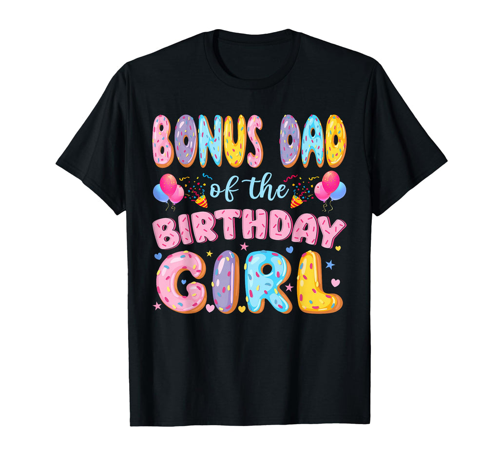 Bonus Dad Birthday Sweet Donut Birthday T-Shirt - Unique Graphic Men Women - T-Shirt, Sweatshirt, Hoodie