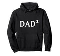 Dad Squared Dad Two Father Twins Fathers Hoodie - Graphic Print for Adults - T-Shirt, Sweatshirt, Hoodie