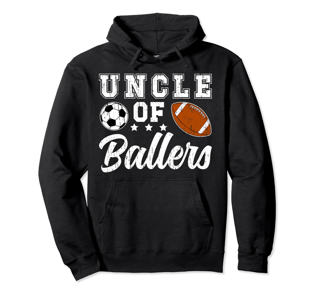 Uncle Ballers Proud Soccer Football Hoodie - Unique Graphic for Adults - T-Shirt, Sweatshirt, Hoodie