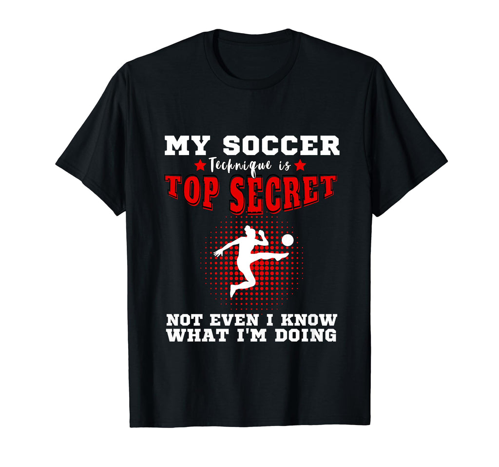My Soccer Technique Is Secret Womens T-Shirt - Graphic Print for Adults - T-Shirt, Sweatshirt, Hoodie