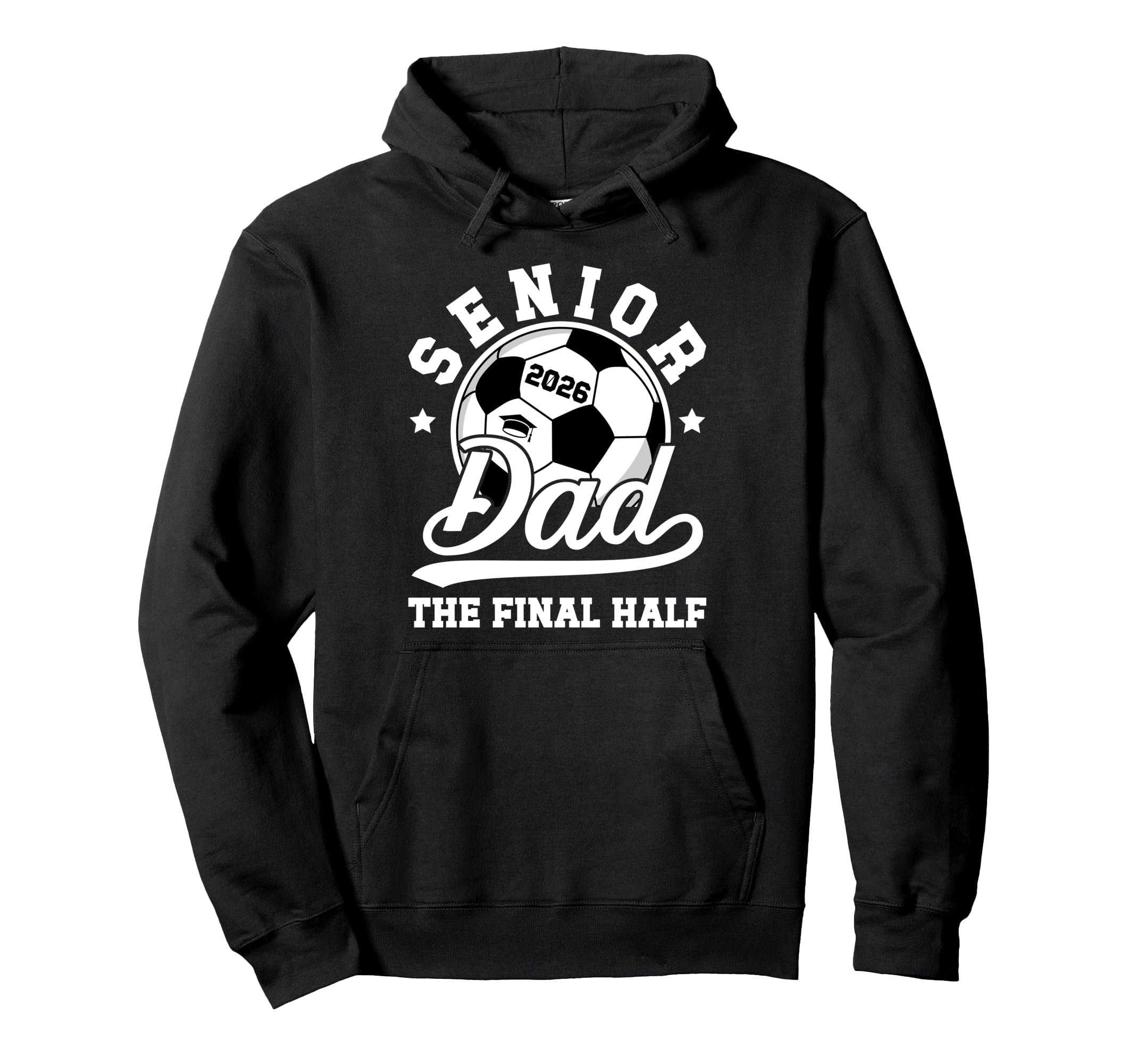 Soccer Senior Dad 2026 Proud Soccer Senior Hoodie - Graphic Print Unisex - T-Shirt, Sweatshirt, Hoodie
