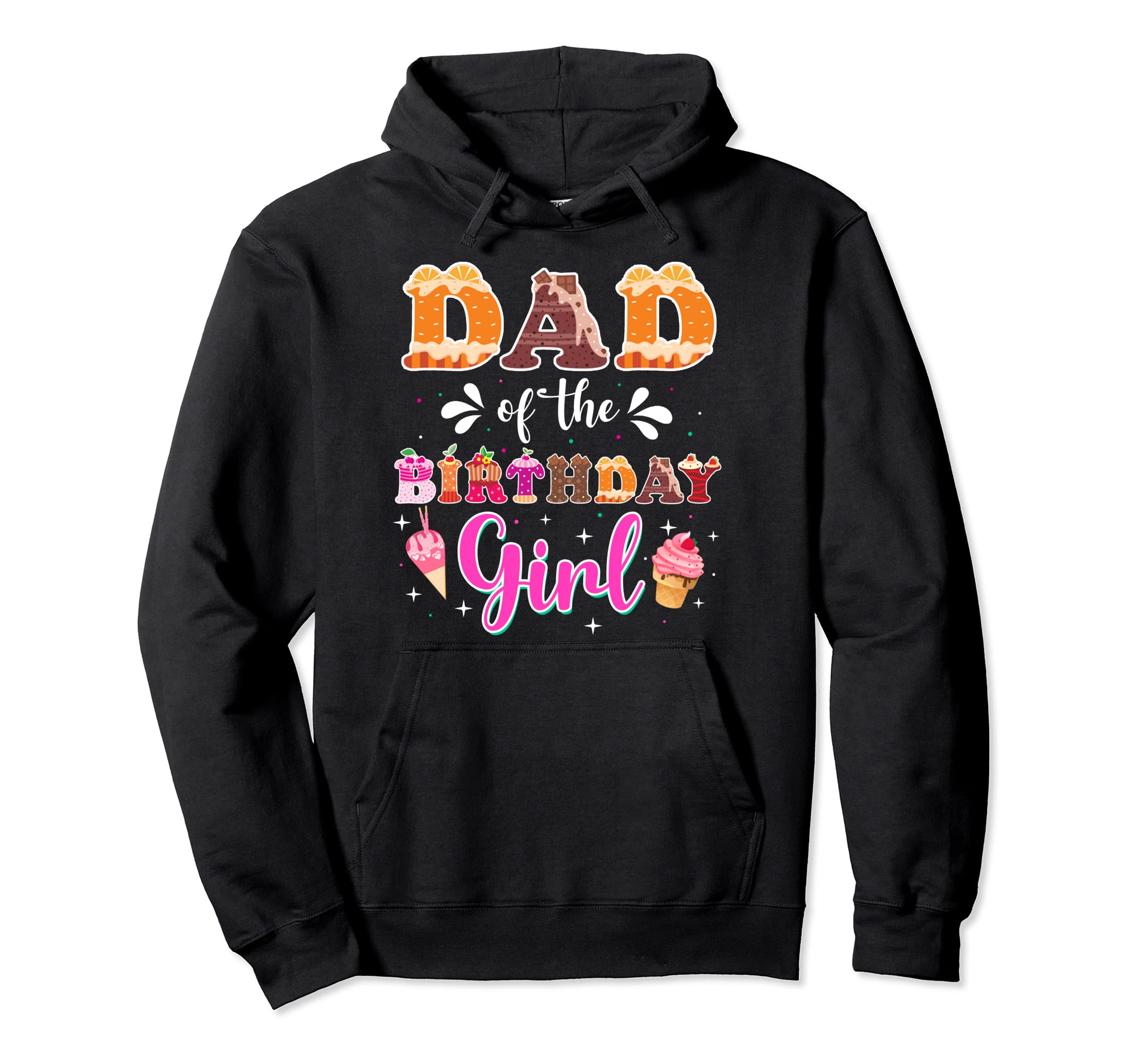 Dad Birthday Ice Cream Lovers Sweetie Hoodie - Streetwear Style for Adults - T-Shirt, Sweatshirt, Hoodie