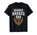 Bearded Badass Dad Funny Fathers Day T-Shirt - Streetwear Style Unisex - T-Shirt, Sweatshirt, Hoodie