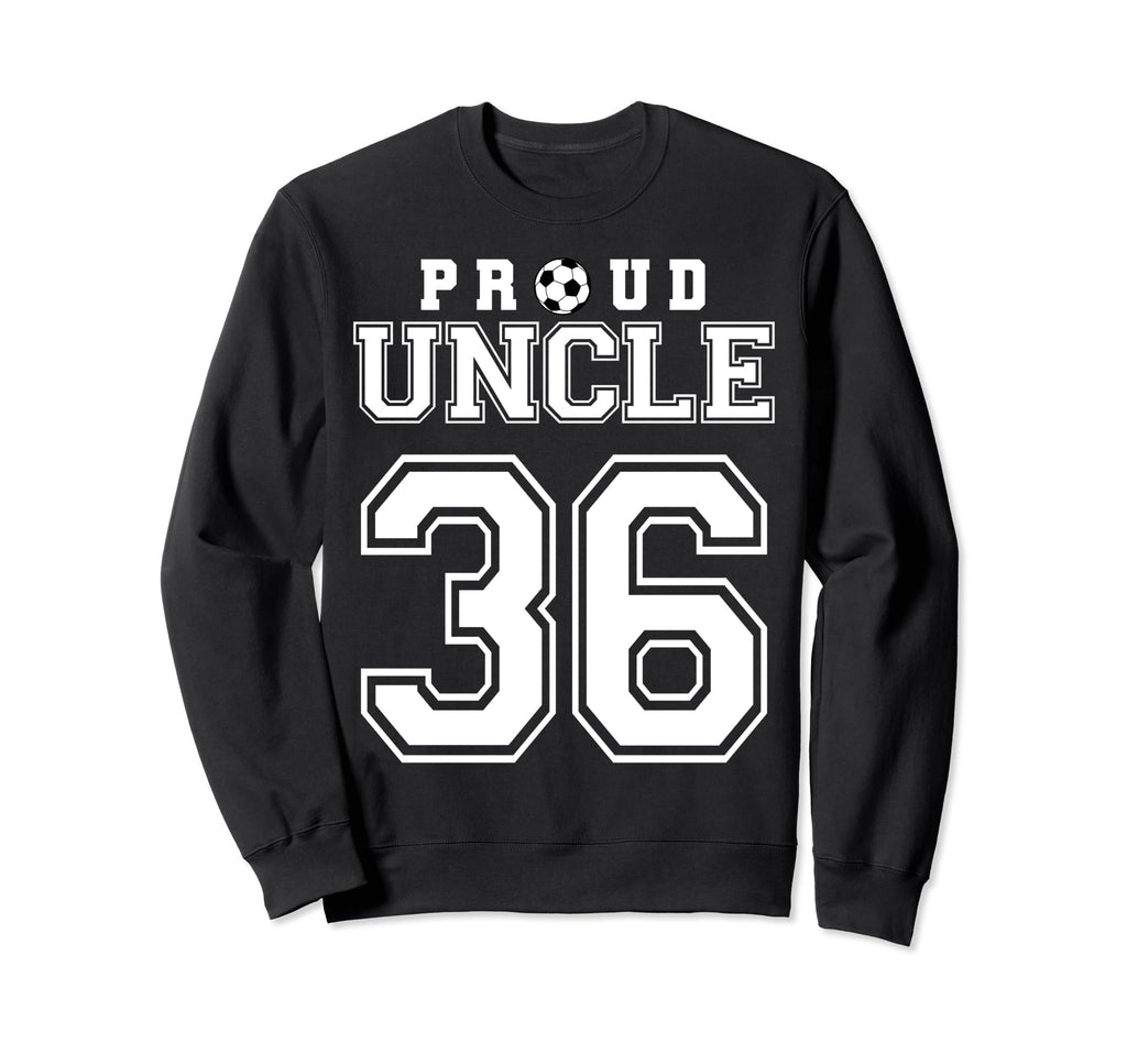 Number 36 Custom Proud Soccer Sweatshirt - Casual Everyday Wear Men Women - T-Shirt, Sweatshirt, Hoodie