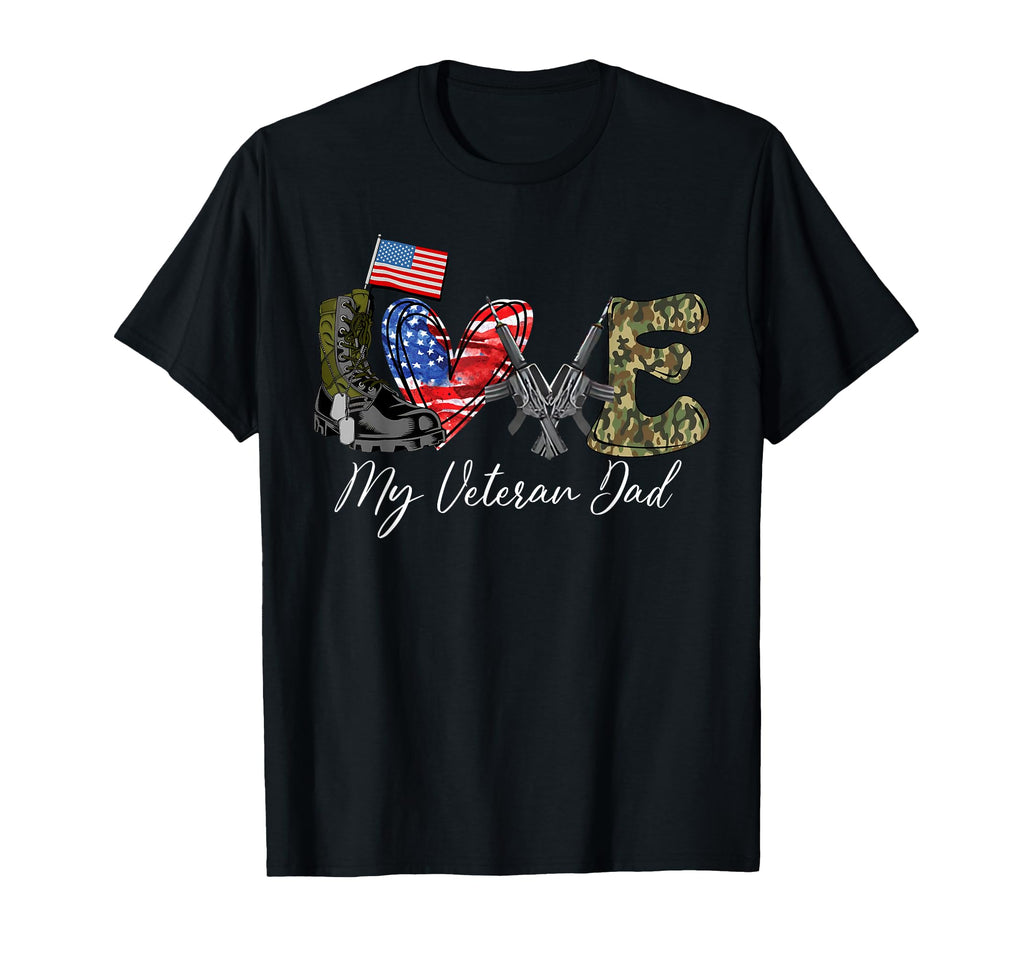 Love My Veteran Dad Proud Military T-Shirt - Unique Graphic for Adults - T-Shirt, Sweatshirt, Hoodie