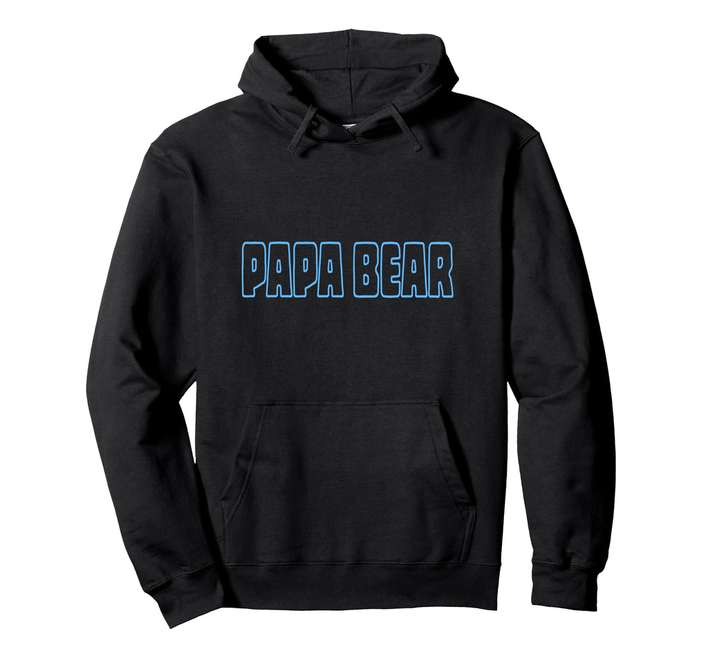 Papa Bear Hoodie - Trendy Graphic Men Women - T-Shirt, Sweatshirt, Hoodie