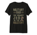 Mens Military Dad Toughest Job T-Shirt - Casual Everyday Wear for Adults - T-Shirt, Sweatshirt, Hoodie