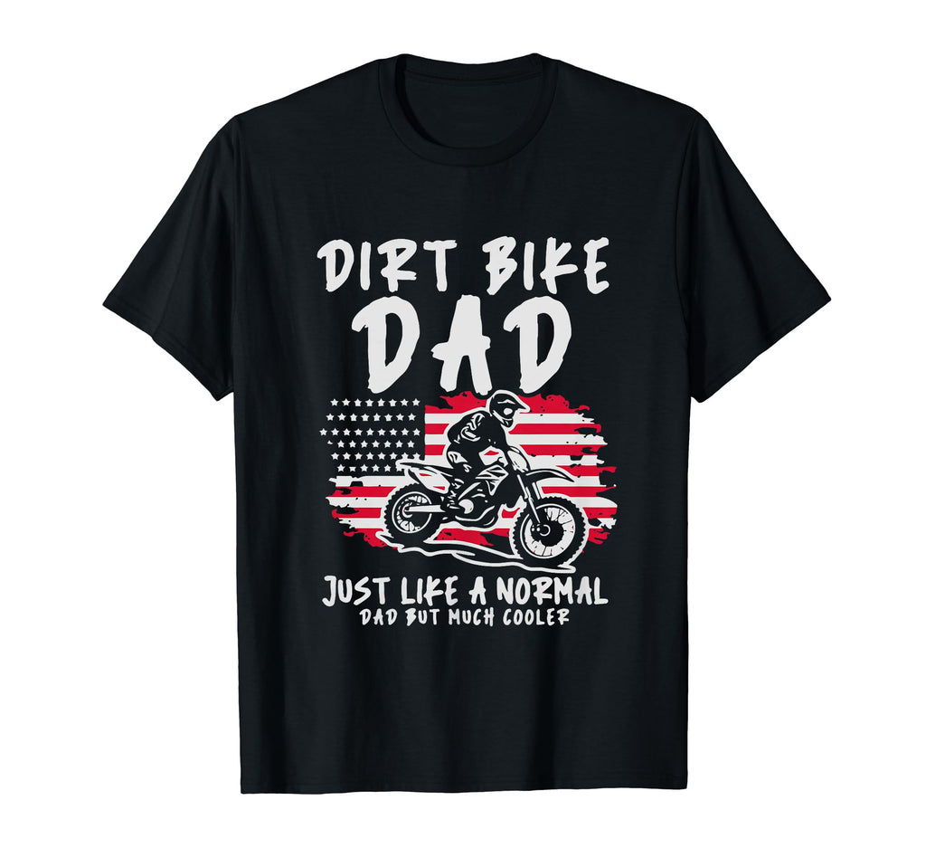 Gift Dirt Bike Dad Fathers Day Gift Dirt T-Shirt - Unique Graphic Unisex - T-Shirt, Sweatshirt, Hoodie