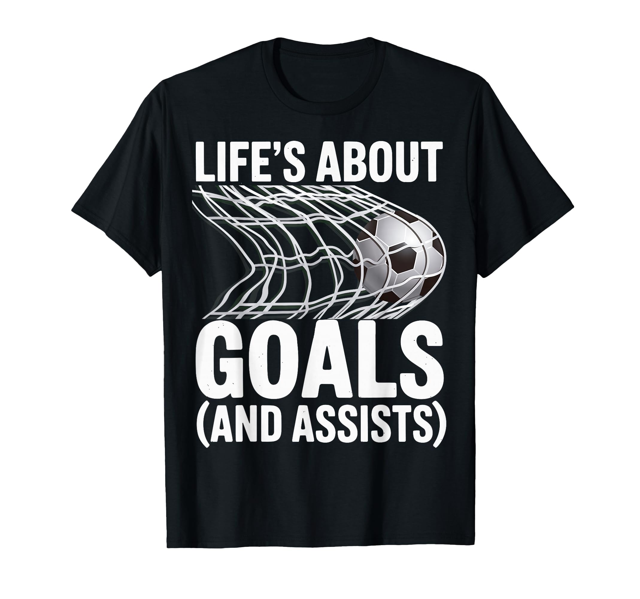 Lifes About Goals And Assists Soccer T-Shirt - Aesthetic Graphic Unisex - T-Shirt, Sweatshirt, Hoodie