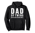 Dad Twins Nothing Scares Me Dad Twins Hoodie - Novelty Apparel Unisex - T-Shirt, Sweatshirt, Hoodie