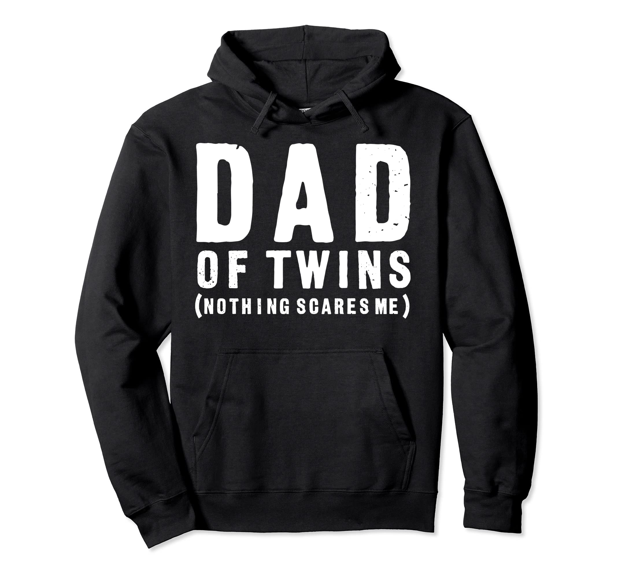 Dad Twins Nothing Scares Me Dad Twins Hoodie - Novelty Apparel Unisex - T-Shirt, Sweatshirt, Hoodie