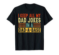 I Keep All My Dad Jokes Dad Base T-Shirt - Casual Everyday Wear Unisex - T-Shirt, Sweatshirt, Hoodie