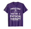 Proud Dad Doctor Physical Therapy T-Shirt - Streetwear Style for Adults - T-Shirt, Sweatshirt, Hoodie