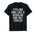 Cycling Dad Like Regular Dad But Cooler T-Shirt - Minimalist Print Unisex - T-Shirt, Sweatshirt, Hoodie