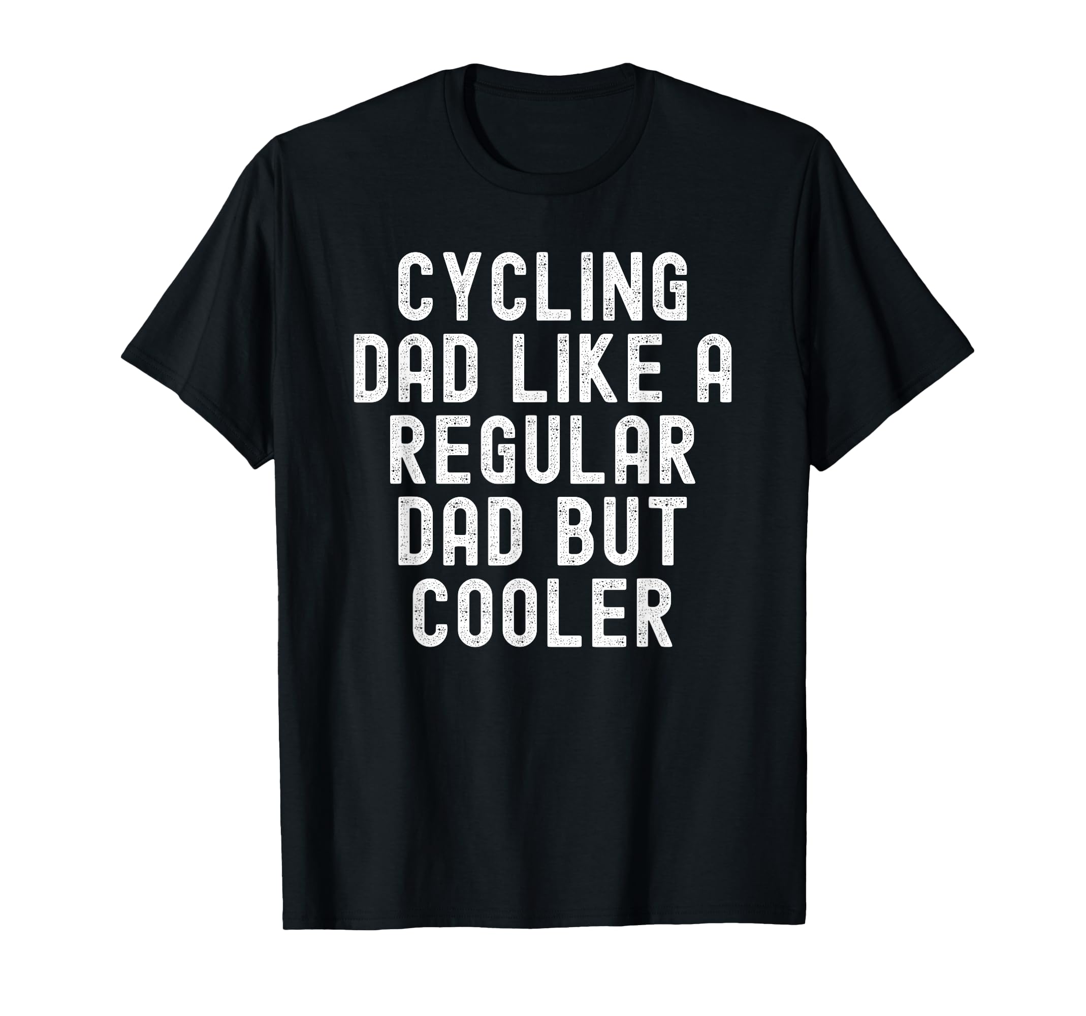 Cycling Dad Like Regular Dad But Cooler T-Shirt - Minimalist Print Unisex - T-Shirt, Sweatshirt, Hoodie