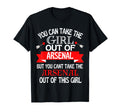 Arsenal Cant Take Her Out Arsenal T-Shirt - Streetwear Style Unisex - T-Shirt, Sweatshirt, Hoodie