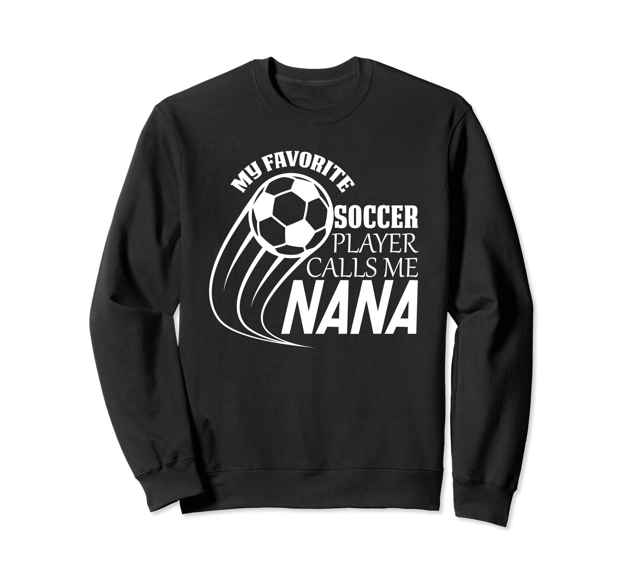 My Favorite Soccer Player Calls Me Sweatshirt - Graphic Print Men Women - T-Shirt, Sweatshirt, Hoodie