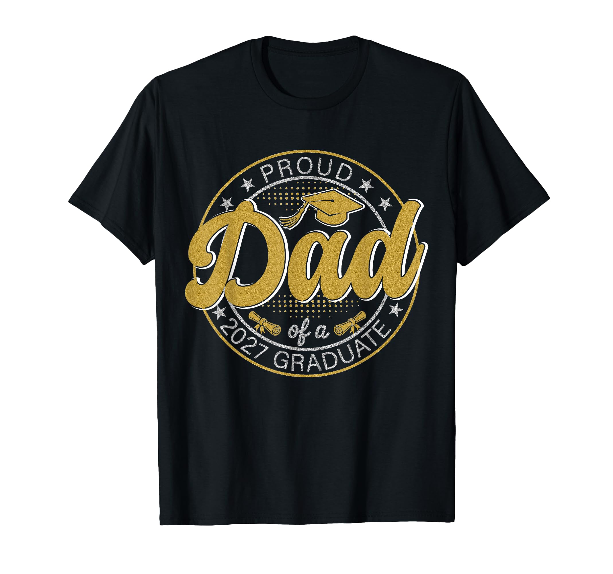 Proud Dad 2027 Graduate Grad Senior T-Shirt - Novelty Apparel Men Women - T-Shirt, Sweatshirt, Hoodie