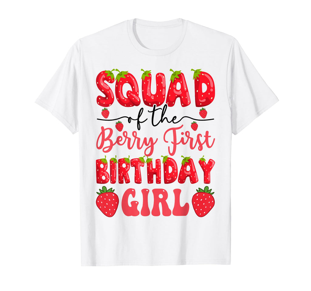 Squad Berry First Birthday Strawberry T-Shirt - Novelty Apparel Men Women - T-Shirt, Sweatshirt, Hoodie