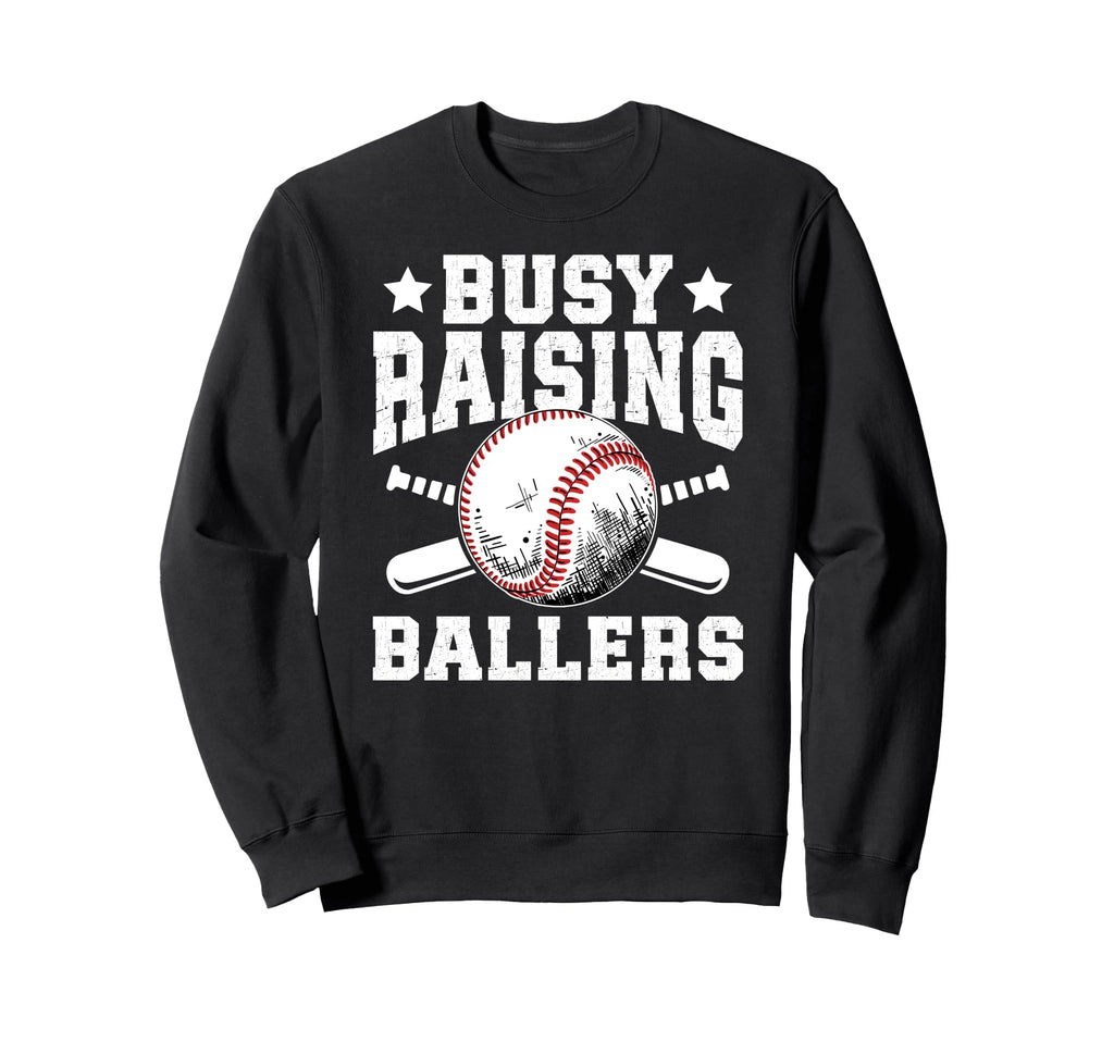 Busy Raising Ballers Baseball Dad Sweatshirt - Minimalist Print Unisex - T-Shirt, Sweatshirt, Hoodie