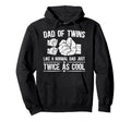 Dad Twins Definition Twin Dad Twin Hoodie - Streetwear Style for Adults - T-Shirt, Sweatshirt, Hoodie