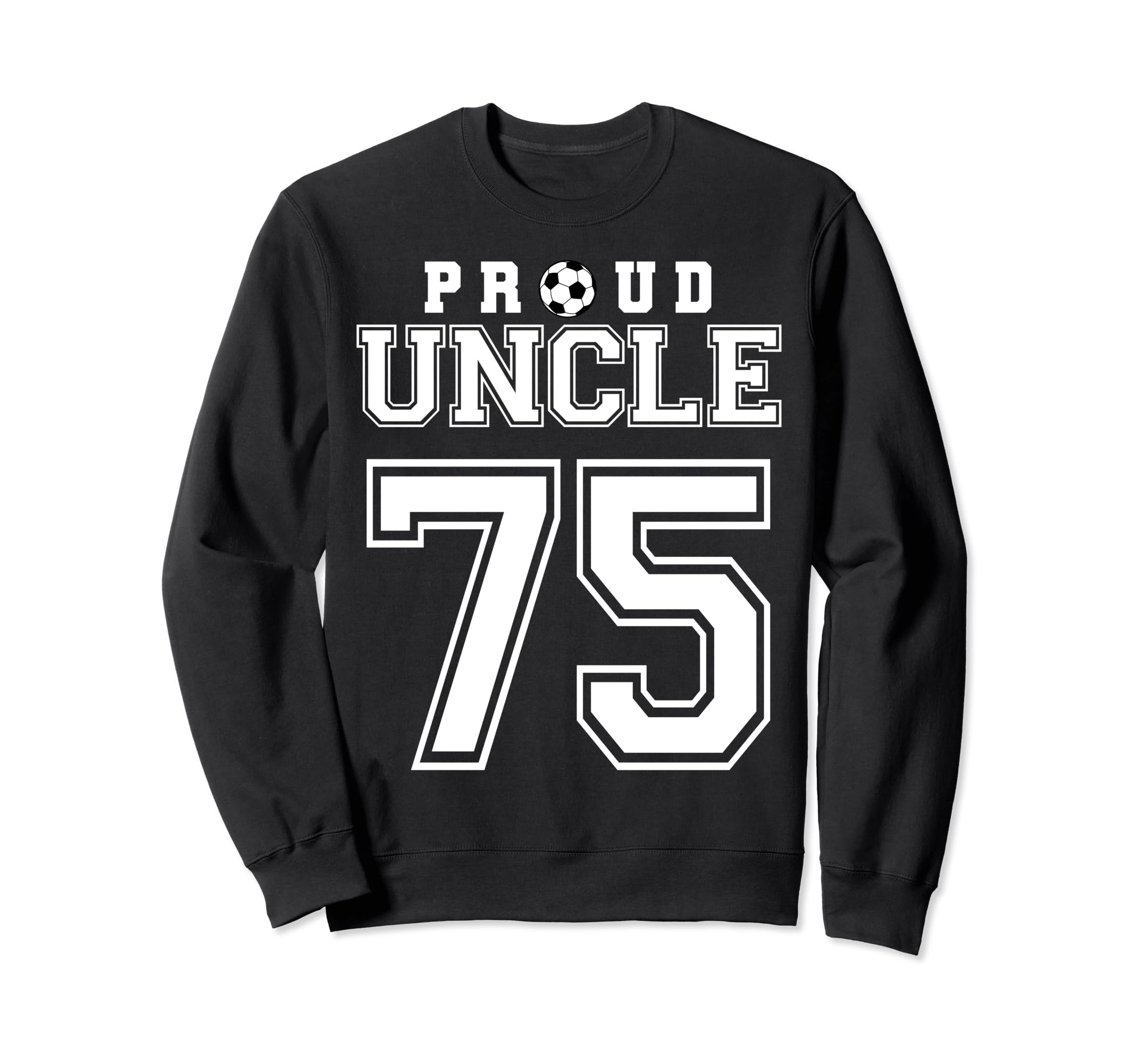 Number 75 Custom Proud Soccer Futbol Sweatshirt - Minimalist Print Unisex - T-Shirt, Sweatshirt, Hoodie