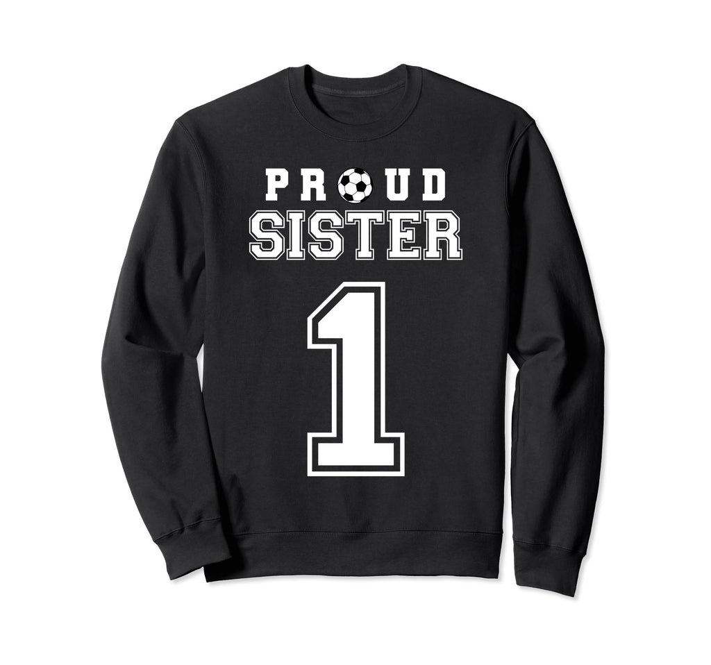 Number 1 Custom Proud Soccer Sweatshirt - Novelty Apparel for Adults - T-Shirt, Sweatshirt, Hoodie