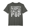My Favorite People Call Me Pop T-Shirt - Minimalist Print for Adults - T-Shirt, Sweatshirt, Hoodie