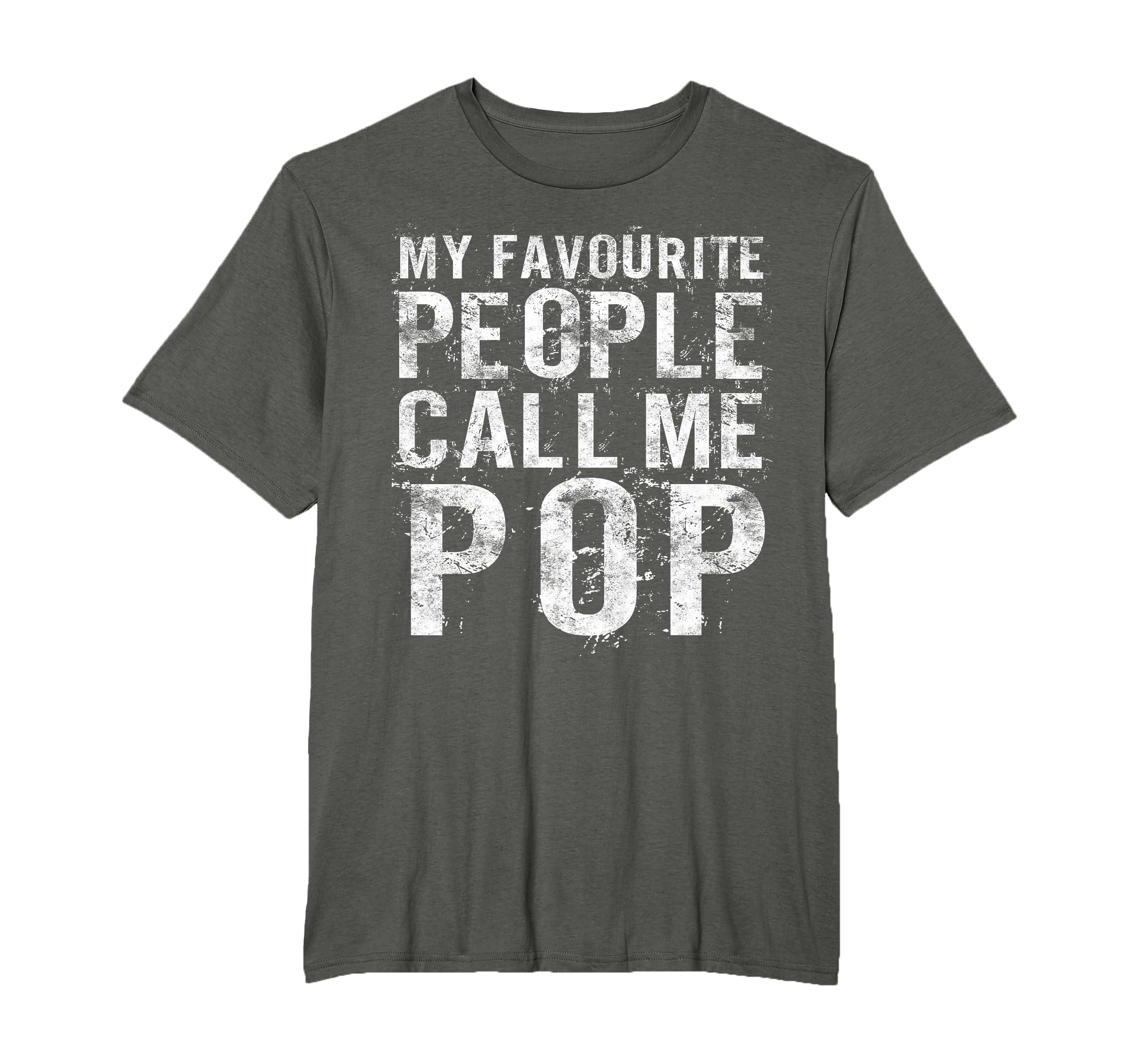 My Favorite People Call Me Pop T-Shirt - Minimalist Print for Adults - T-Shirt, Sweatshirt, Hoodie
