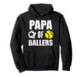 Papa Ballers Funny Soccer Softball Grandpa Hoodie - Graphic Print Unisex - T-Shirt, Sweatshirt, Hoodie