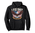 I Fix Shit Thats What I Do Mechanic Hoodie - Minimalist Print Unisex - T-Shirt, Sweatshirt, Hoodie