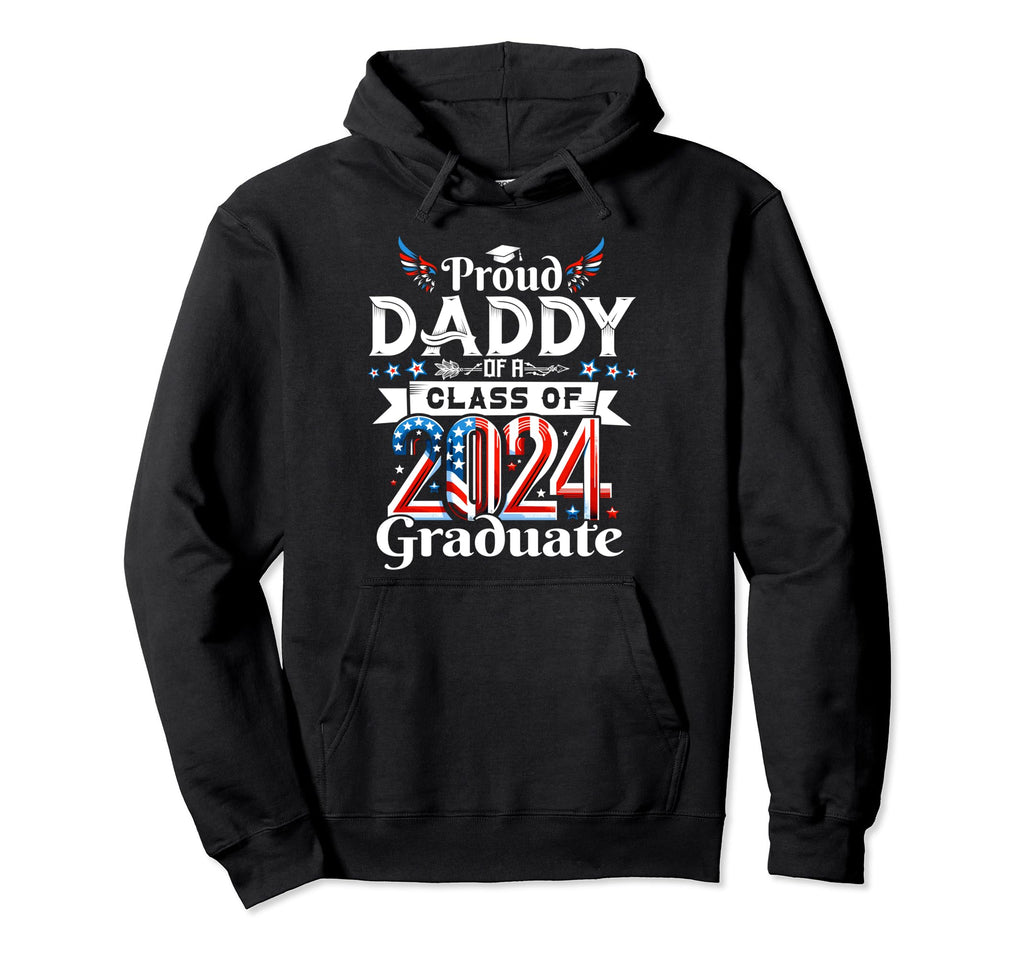 Proud Daddy 2024 Graduate Patriotic Hoodie - Custom Art Print for Adults - T-Shirt, Sweatshirt, Hoodie