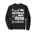 Proud Grandma Class 2026 Graduate Sweatshirt - Casual Everyday Wear Unisex - T-Shirt, Sweatshirt, Hoodie
