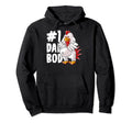 Chicken Dad Best Dad Bod Daddy Papa Hoodie - Streetwear Style Men Women - T-Shirt, Sweatshirt, Hoodie