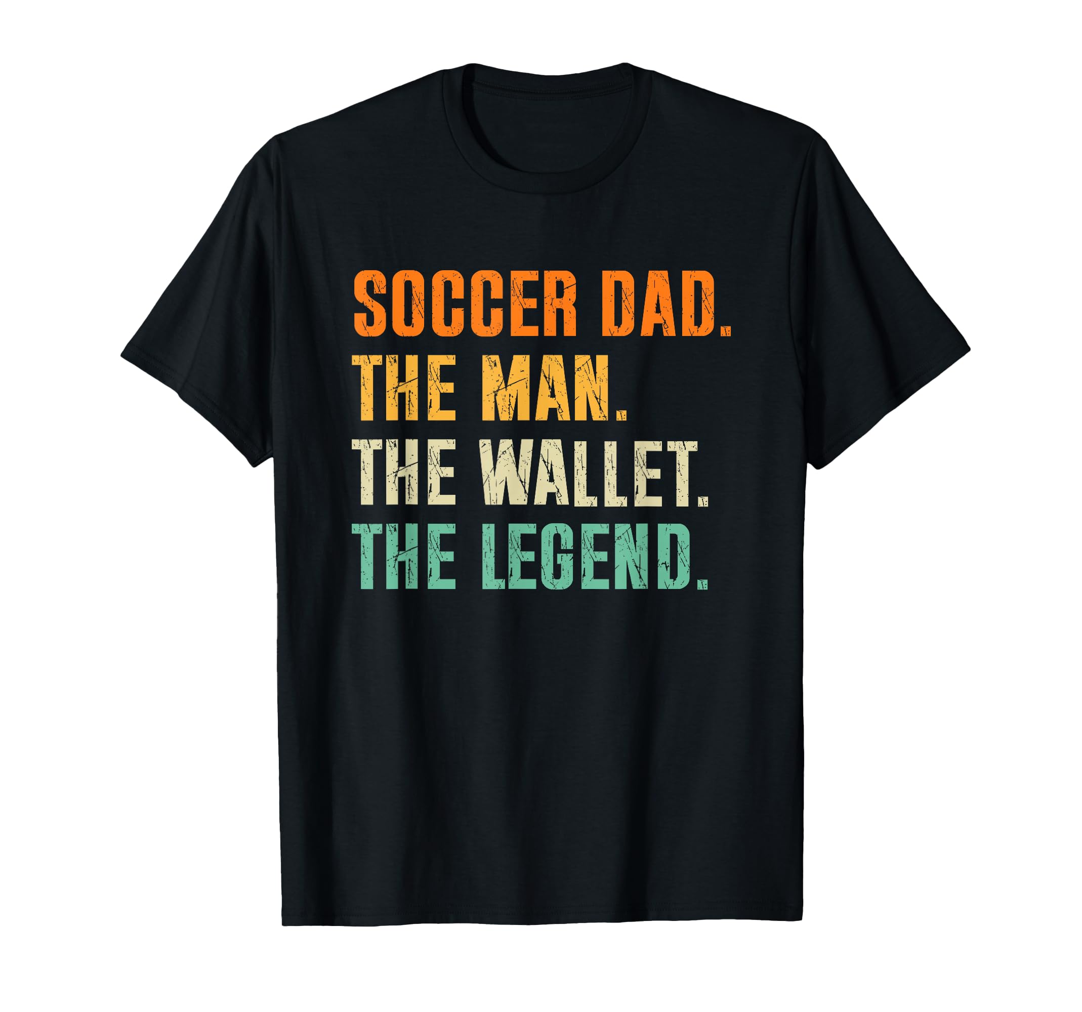 Soccer Dad Funny Wallet Legend T-Shirt - Casual Everyday Wear Men Women - T-Shirt, Sweatshirt, Hoodie