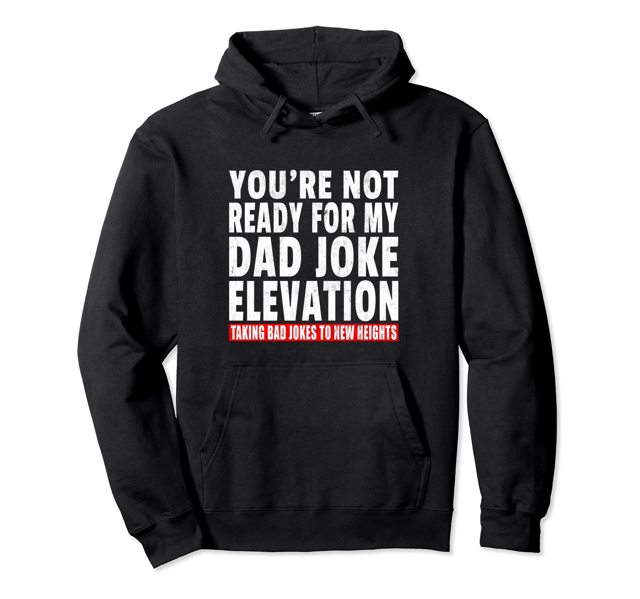 Funny Dad Joke Pun Lover Daddy Father Hoodie - Novelty Apparel for Adults - T-Shirt, Sweatshirt, Hoodie