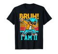 11 Year Old Birthday Dabbing Bruh T-Shirt - Fun Novelty Design for Adults - T-Shirt, Sweatshirt, Hoodie
