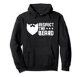 Respect Beard Hoodie - Minimalist Print Unisex - T-Shirt, Sweatshirt, Hoodie