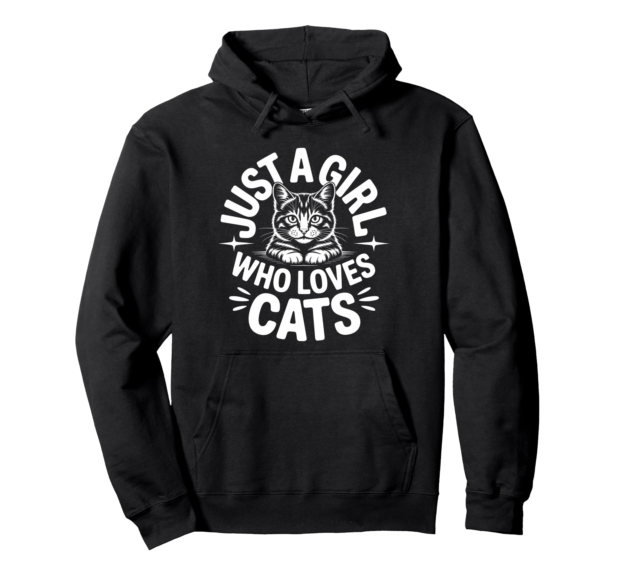 Just Who Loves Cats Hoodie - Trendy Graphic Unisex - T-Shirt, Sweatshirt, Hoodie