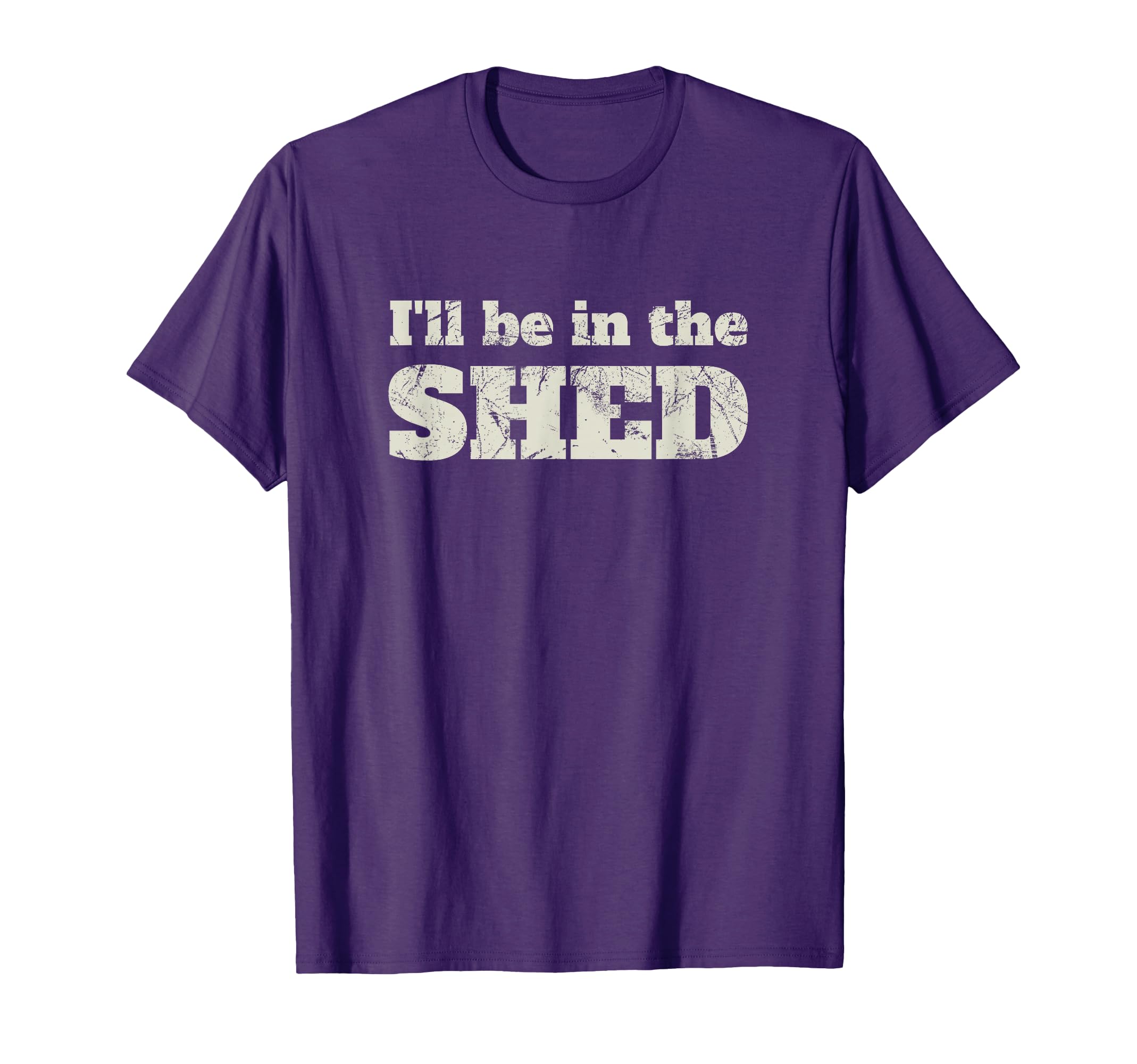 Ill Be Shed Mens Funny Dad Joke Gift T-Shirt - Graphic Print Unisex - T-Shirt, Sweatshirt, Hoodie